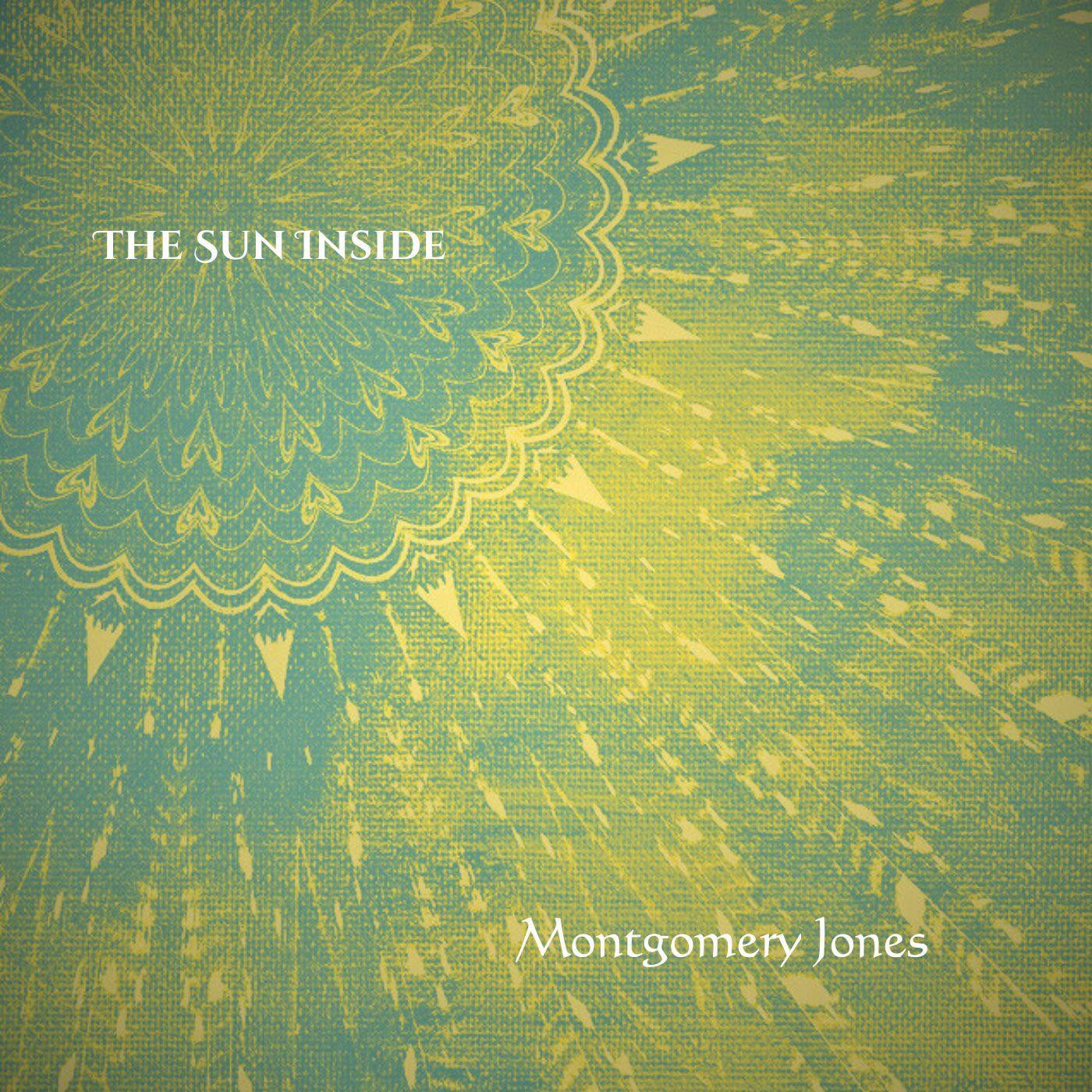 The Sun Inside — Montgomery Jones